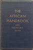 The African Handbook and Traveller’s Guide (Published 1932) | Otto Martens & Dr. O. Karstedt (Eds.)