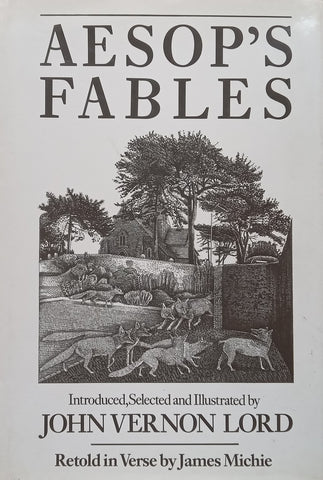 Aesop’s Fables (Retold in Verse by James Michie) | John Vernon Lord (Ed. and Illustrator)
