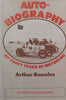 Auto-Biography: My Forty Years of Motoring | Arthur Knowles