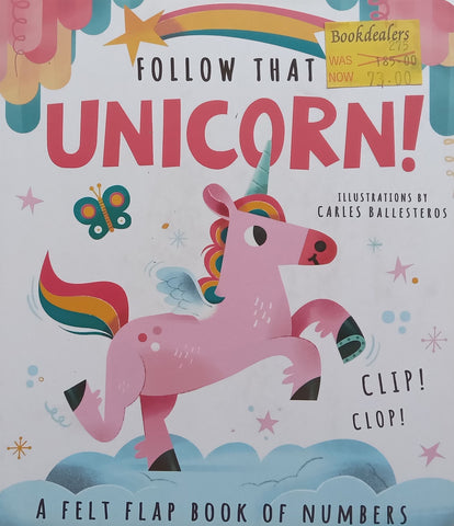 Follow That Unicorn! (Board Book with Felt Flaps)