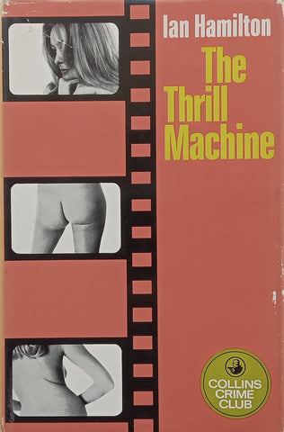 The Thrill Machine (First Edition, 1972) | Ian Hamilton