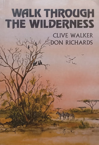 Walk Through the Wilderness (Signed and Inscribed by Co-Author) | Clive Walker &amp; Don Richards
