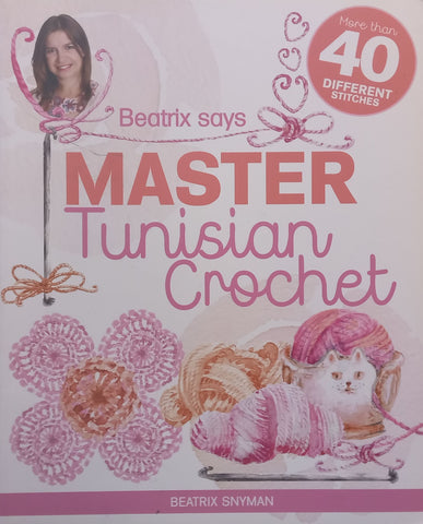 Beatrix says Master Tunisian Crochet | Beatrix Snyman