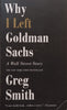 Why I Left Goldman Sachs: A Wall Street Story | Greg Smith