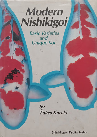Modern Nishikigoi: Basic Varieties and Unique Koi | Takeo Kuroki