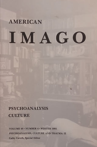 American Imago, Psychoanalysis Culture Issue (Vol. 48, No. 4, Winter 1991)