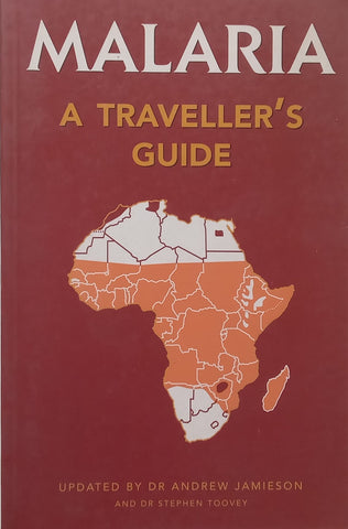 Malaria: A Traveller’s Guide | Andrew Jamieson & Stephen Toovey