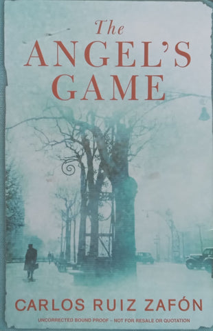 The Angel’s Game (Proof Copy) | Carlos Ruiz Zafon