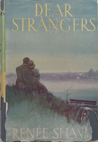 Dear Strangers (Published by Collins in 1954 for the Northern Book Club based in Pretoria | Renee Shann