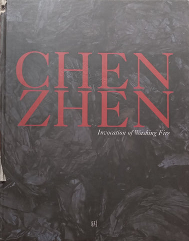 Chen Zhen: Invocation of Washing Fire (English/French Text) | Daniel Buren, et al.
