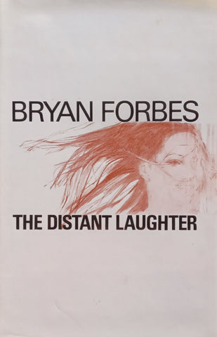 The Distant Laughter (First Edition, 1972) | Bryan Forbes