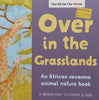 Over in the Grasslands: An African Savanna Animal Nature Book | Marianne Berkes