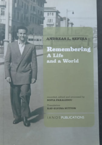 Remembering a Life and a World | Andreas L. Sefiha