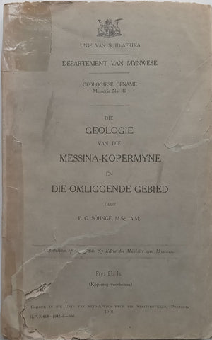 Die Geologie van die Messina-Kopermyne end Die Omliggende Gebied (Afrikaans) | P. G. Sohnge