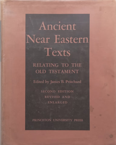 Ancient Near Eastern Texts Relating to the Old Testament (2nd Ed.) | James B. Pritchard (Ed.)