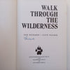 Walk Through the Wilderness (Signed and Inscribed by Co-Author) | Clive Walker &amp; Don Richards
