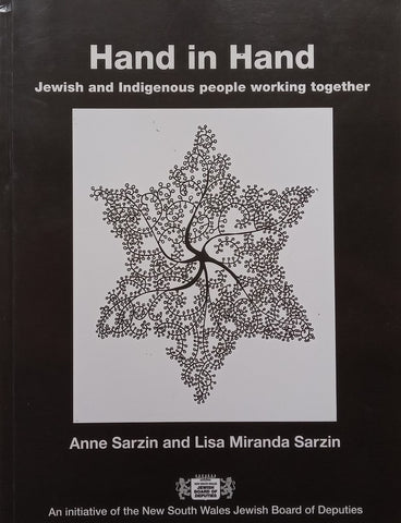 Hand in Hand: Jewish and Indigenous People Working Together Inscribed by Both Authors) | Anne Sarzin & Lisa Miranda Sarzin
