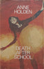 Death After School (Published 1968) | Anne Holden