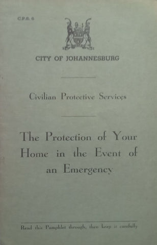 Civilian Protective Services: The Protection of Your Homer in the Event of an Emergency (English/Afrikaans Dual Language, Published c. 1940)