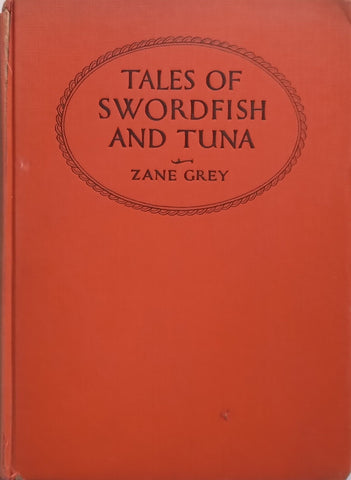 Tales of Swordfish and Tuna | Zane Grey