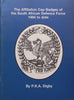 The Affiliation Cap Badges of the South African Defence Force, 1984 to Date (Limited Ed.) | P. K. A. Digby