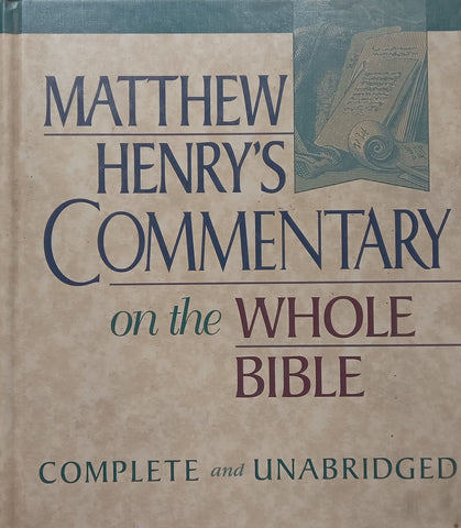 Matthew Henry’s Commentary on the Whole Bible (Complete in One Volume) | Matthew Henry