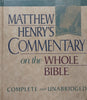 Matthew Henry’s Commentary on the Whole Bible (Complete in One Volume) | Matthew Henry