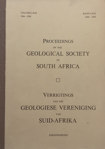 Proceedings of the Geological Society of South Africa (Vol. LXXI, 1966-1968) | D. J. L. Visser (Ed.)