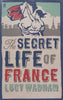 The Secret Life of France | Lucy Wadham