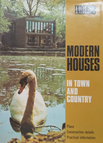 Modern Houses in Town and Country: Plans, Construction Details, Practical Information