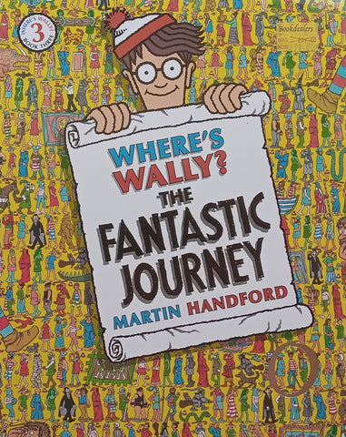 Where’s Wally? The Fantastic Journey (Where’s Wally Book 3) | Martin Handford