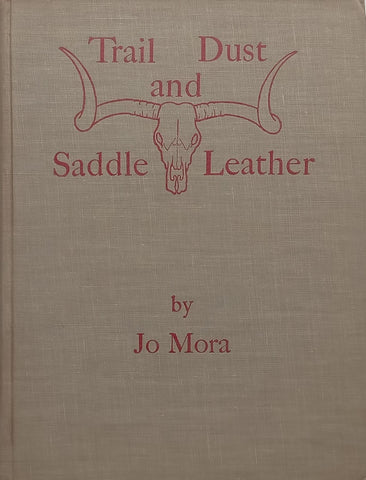 Trail Dust and Saddle Leather | Jo Mora