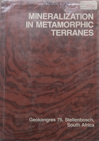 Mineralization in Metamorphic Terranes: Papers Presented at “Geokongres 75” in Stellenbosch | W. J. Verwoerd (Ed.)