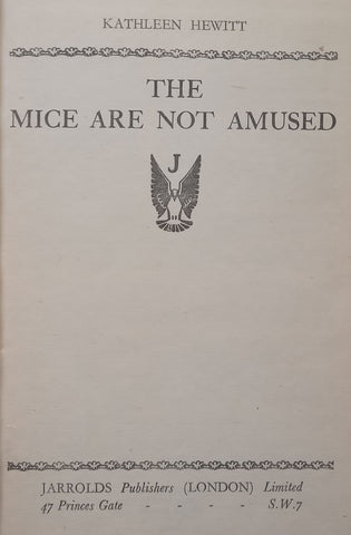 The Mice Are Not Amused (First Edition, 1942) | Kathleen Hewitt