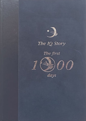 The IQ Story: The First 1000 Days (Books I-III) | Sasha Planting & Claire Gordon-Brown
