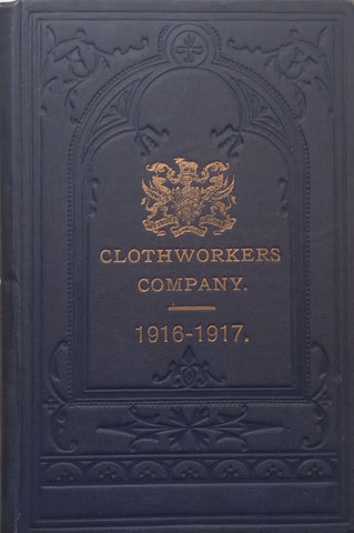 A List of the Master, Wardens, Assistants, and Livery of the Worshipful Company of Clothworkers London, 1916-1917