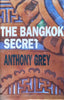The Bangkok Secret | Anthony Grey