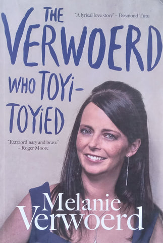 The Verwoerd Who Toyi-Toyied | Melanie Verwoerd
