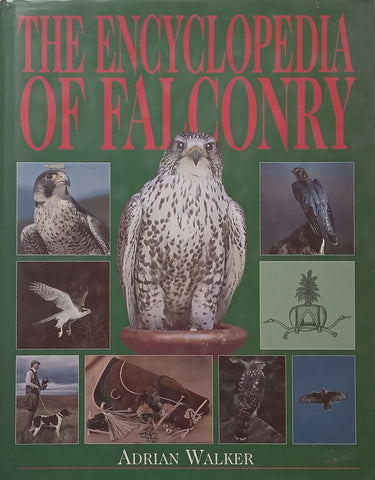 The Encyclopedia of Falconry | Adrian Walker