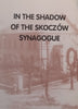 Shadows of the Skoczow Synagogue (With Loosely Inserted Article, Postcard and Information Card) | Janusz Spyra (Ed.)