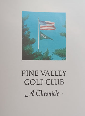 Pine Valley Golf Club: A Chronicle