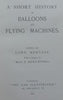 A History of Balloons and Flying Machines (Published 1907) | Lord Montague (Ed.)