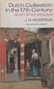Dutch Civilisation in the 17th Century and Other Essays | J. H. Huizinga