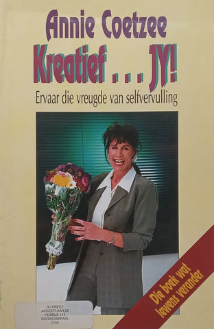 Kreatief...Jy! (Inscribed by Author, Afrikaans) | Annie Coetzee