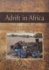 Adrift in Africa: The More Things Change, the More they Stay the Same... (Inscribed by the Author) | Roy Fury