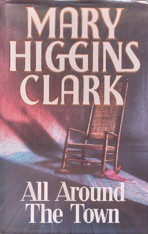 All Around the Town | Mary Higgins Clark