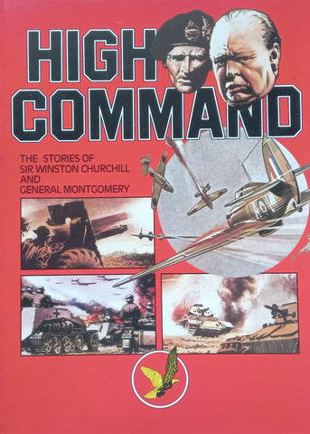 High Command: The Stories of Sir Winston Churchill and General Montgomery | Frank Bellamy