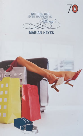 Nothing Bad Ever Happens in Tiffany’s | Marian Keyes