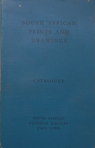 South African Prints and Drawings: Catalogue (South African National Gallery, Cape Town)