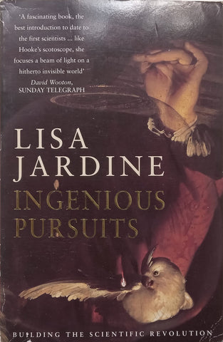 Ingenious Pursuits: Building the Scientific Revolution | Lisa Jardine